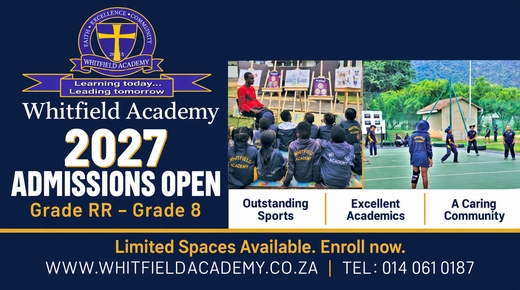 Whitfield Academy — Outstanding sports • Excellent academics • A caring community... 014 061 0187 · www.whitfieldacademy.co.za · Grade RR – Grade 8 · Limited spaces available